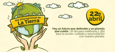 Día Internacional de la Tierra: acciones estratégicas para proteger los ecosistemas