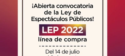 Ley de Espectáculos Públicos 2022 abre convocatoria en la línea de compra.