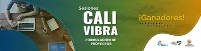 Resultados de la convocatoria ‘Sesiones Cali Vibra-Formulación de Proyectos’