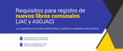 Nuevos requisitos para registro de los libros comunales de JAC y ASOJAC