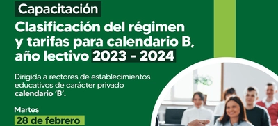 Colegios de calendario B iniciarán autoevaluación para definir régimen y tarifas 2023 - 2024