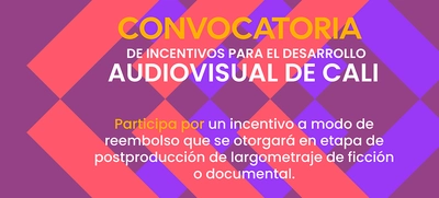 Abrimos convocatoria de Estímulos Audiovisuales