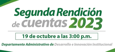 Segunda Rendición de Cuentas del Departamento Administrativo de Desarrollo e Innovación Institucional