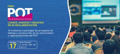 Foro: ‘Logros y Avances en las Reglamentaciones del Plan de Ordenamiento Territorial’