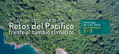 Expertos se juntarán en Cali para analizar los ‘Retos del Pacífico frente al cambio climático’