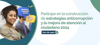 Se convoca a la participación para construir el Plan anticorrupción y de atención al ciudadano 2024