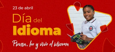 El 23 de abril: piensa, lee y vive el Día del Idioma