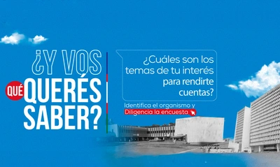 ¿Cuáles son los temas de tu interés para rendirte cuentas? Diligencia la encuesta