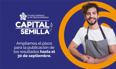 Se extiende el plazo para la publicación de resultados de Capital Semilla 2024