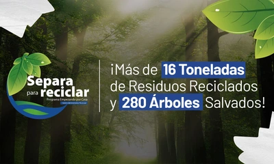Más de 16 toneladas de residuos reciclados y 280 árboles salvados, gracias  al programa ‘Empezando por Casa’
