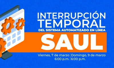 Interrupción temporal del Sistema SAUL: trámites en línea no disponibles este fin de semana
