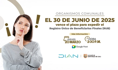 Dian impartirá, el 20 de marzo, capacitación sobre el registro único de beneficiarios finales a organismos comunales