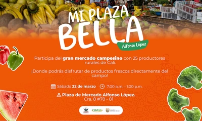 ¡Vuelve Mi Plaza Bella!, esta vez a la plaza de mercado de Alfonso López con productos frescos del campo