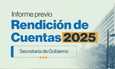 Consulta el ‘Informe Previo de Rendición de Cuentas 2025’ de la Secretaría de Gobierno