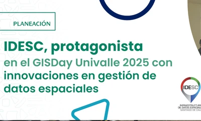 IDESC, protagonista en el GISDay Univalle 2025 con innovaciones en gestión de datos espaciales