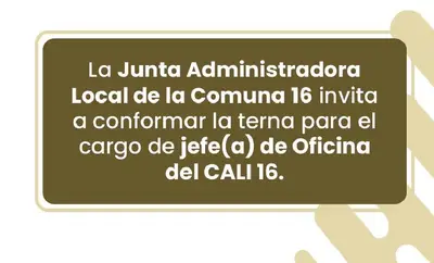 Abierta convocatoria pública para conformar la terna para elección del jefe de Oficina del CALI 16