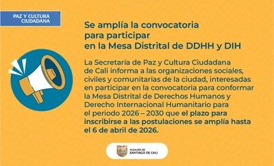 Se amplía plazo de convocatoria para integrar la Mesa Distrital de DDHH y DIH 2026–2030 en Cali