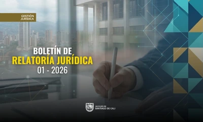 Legado, finanzas y tecnología: Gestión Jurídica presenta nuevo Boletín de Relatoría con hitos históricos que marcan el futuro de Cali