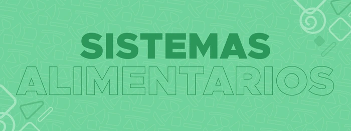 Sistemas Alimentarios