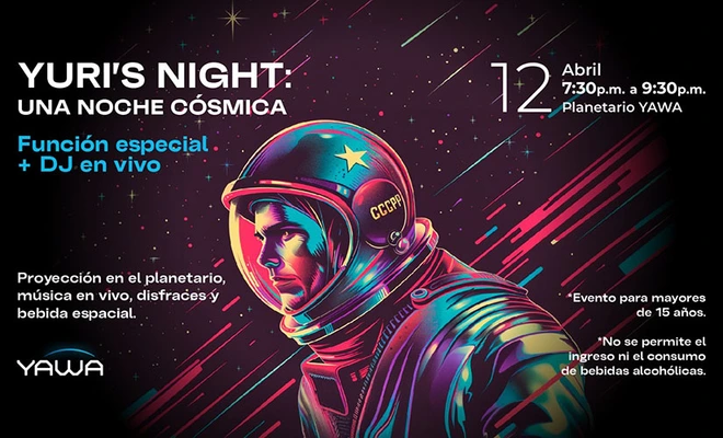 Yawa celebra Yuri’s Night, la fiesta cósmica mundial para conmemorar el primer viaje humano al espacio