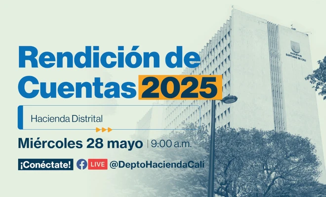 Hacienda Cali le rinde cuentas a la ciudadanía este 28 de mayo: conéctese y participe