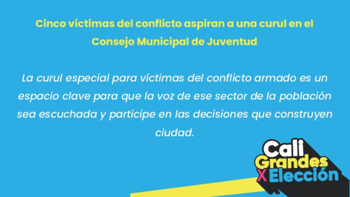 Cinco víctimas del conflicto aspiran a una curul en el Consejo Municipal de Juventud