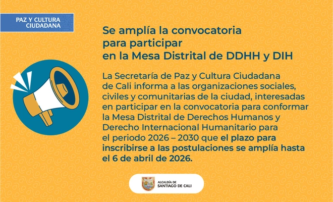 Se amplía plazo de convocatoria para integrar la Mesa Distrital de DDHH y DIH 2026–2030 en Cali