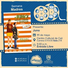 "Semana Madres Película: Juno, de Jason Reitman Año: 2007 Duración: 92 minutos Estados Unidos" - Sala 218 – Centro Cultural de Cali