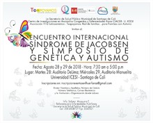 Encuentro Internacional Síndrome de Jacobsen y Simposio de Genética y Autismo