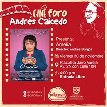 Viernes 30 de Noviembre de 2018 - Amalia de Andrés Burgos -Cine foro Andrés Caicedo/Plazoleta Jairo Varela