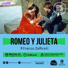"Ciclo Franco Zeffirelli Película: Romeo y Julieta de Franco Zeffirelli Año: 1968 Duración: 136 minutos Reino Unido" - Sala 218 – Centro Cultural de Cali