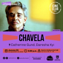 "Ciclo celebraciones latinoamericanas Brasil, Chile y Mexico  Película: Chavela de Catherine Gund Año: 2017 Duración: 90 minutos Mexico "