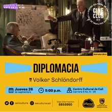 "Ciclo Cine y Patrimonio Película: Diplomacia de Volker Schlondorff Año: 2014 Duración: 88 minutos Francia" - Sala 218 – Centro Cultural de Cali
