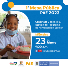 Primera Mesa Pública del Programa de Alimentación Escolar - PAE, para la vigencia 2022