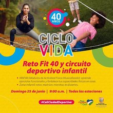 Ciclovida -40 años- Reto Fit 40 y circuito deportivo infantil