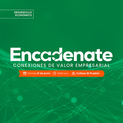Llega ‘Encandenate: conexiones de valor empresarial’, un evento para articular a  Mipymes y a empresas ancla de Cali