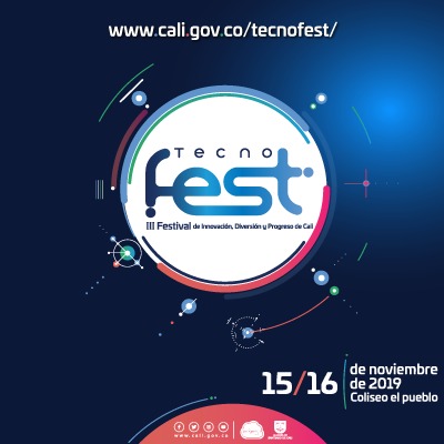 Tecnofest 2019: III Festival de Innovación, Diversión y Progreso de Cali