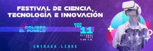 Esta es la programación y afiche del ‘VI Festival de Ciencia, Tecnología e Innovación’